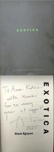 Atom Egoyan's Exotica inscribed and given to Anne-Katrin Titze