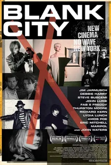 Blank City poster, screened as a work-in-progress during the 2009 Tribeca Film Festival