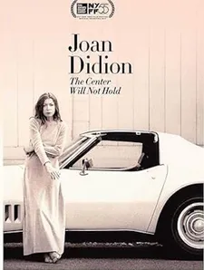 Joan Didion: The Center Will Not Hold, directed by Griffin Dunne