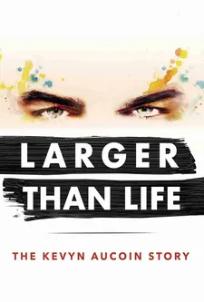 ‪Larger Than Life: The Kevyn Aucoin Story‬ poster