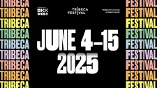Tribeca Festival June 4-15 2025