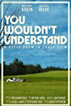 You Wouldn't Understand packshot